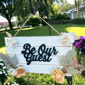 Hanging Wall Sign - “Be Our Guest”